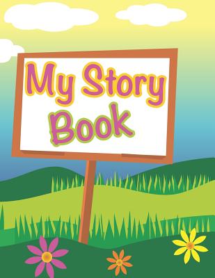 My Story Book: write and draw your own unique stories – get creative and share your stories