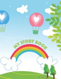 My Story book: write and draw your own unique stories – get creative