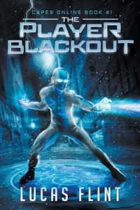 The Player Blackout: A Superhero LitRPG Adventure