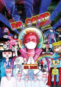 The Dr. Covid Universe: Adventures in Clown Land