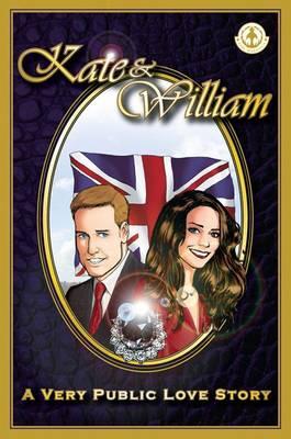 Kate & William – A Very Public Love Story