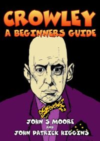 Crowley – A Beginners Guide