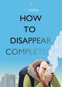 How to Disappear Completely