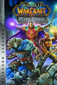 World of Warcraft: Dark Riders: Blizzard Legends