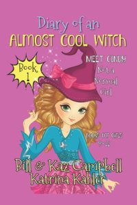 Diary of an Almost Cool Witch – Book 1: Meet Cindy – Not a ‘Normal’ Girl – Books