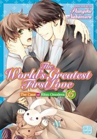 The World’s Greatest First Love, Vol. 15: The Case of Ritsu Onodera