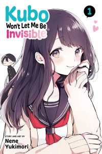 Kubo Won’t Let Me Be Invisible, Vol. 1