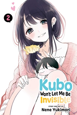 Kubo Won’t Let Me Be Invisible, Vol. 2