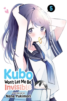 Kubo Won’t Let Me Be Invisible, Vol. 5