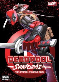 Deadpool: Samurai–The Official Coloring Book