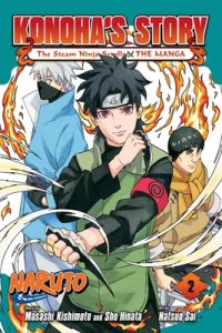Naruto: Konoha’s Story–The Steam Ninja Scrolls: The Manga, Vol. 2