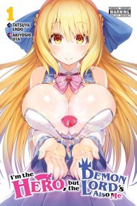 I’m the Hero, But the Demon Lord’s Also Me, Vol. 1: Volume 1