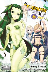 I’m a Behemoth, an S-Ranked Monster, But Mistaken for a Cat, I Live as an Elf Girl’s Pet, Vol. 6 (Manga): Volume 6