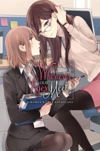 Whenever Our Eyes Meet…: A Women’s Love Anthology