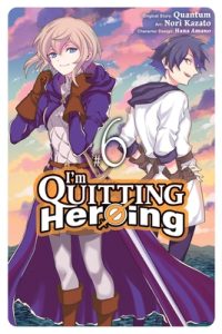 I’m Quitting Heroing, Vol. 6: Volume 6