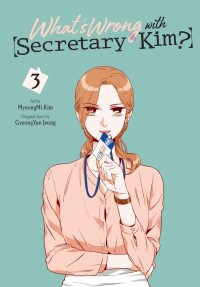 What’s Wrong with Secretary Kim?, Vol. 3: Volume 3