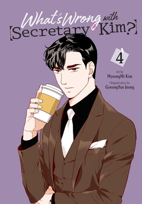 What’s Wrong with Secretary Kim?, Vol. 4: Volume 4