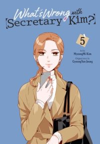 What’s Wrong with Secretary Kim?, Vol. 5: Volume 5
