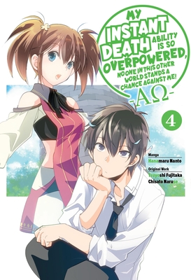 My Instant Death Ability Is So Overpowered, No One in This Other World Stands a Chance Against Me! –Ao–, Vol. 4 (Manga): Volume 4