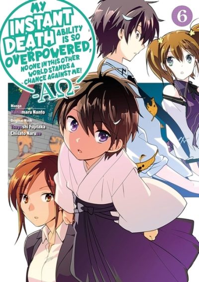 My Instant Death Ability Is So Overpowered, No One in This Other World Stands a Chance Against Me! –Ao–, Vol. 6 (Manga)