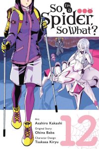 So I’m a Spider, So What?, Vol. 12 (Manga): Volume 12