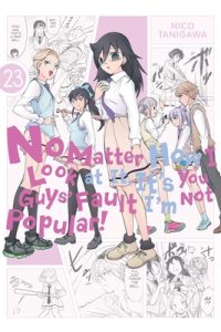 No Matter How I Look at It, It’s You Guys’ Fault I’m Not Popular!, Vol. 23: Volume 23