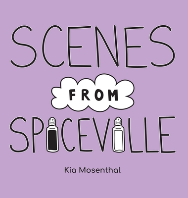 Scenes from Spiceville