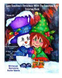 Lacy Sunshine’s Christmas With The Sunshine Tots Coloring Book: Whimsical Elves, Snowmen, Christmas Trees and More Volume 43
