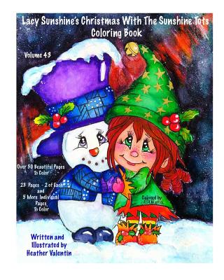 Lacy Sunshine’s Christmas With The Sunshine Tots Coloring Book: Whimsical Elves, Snowmen, Christmas Trees and More Volume 43