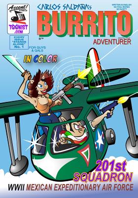 Burrito Adventurer 1: 201st Squadron – WWII Mexican Expeditionary Air Force