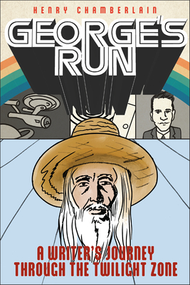 George’s Run: A Writer’s Journey Through the Twilight Zone
