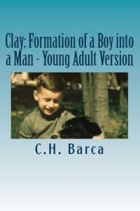 Clay: Formation of a Boy into a Man – Young Adult Version