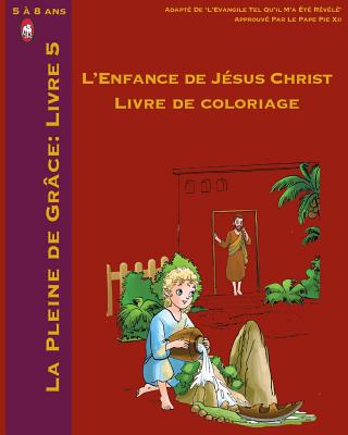 L’Enfance De Jésus Christ Livre de Coloriage