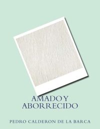 Amado y aborrecido