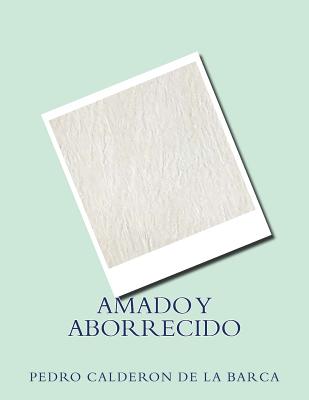 Amado y aborrecido