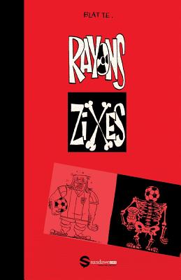 Rayons Zixes: Passez le monde aux rayons de l’Humour