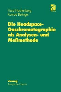 Die Headspace-Gaschromatographie ALS Analysen- Und Meßmethode