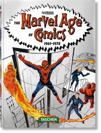 The Marvel Age of Comics 1961-1978. 45th Ed