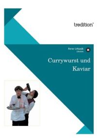 Currywurst Und Kaviar