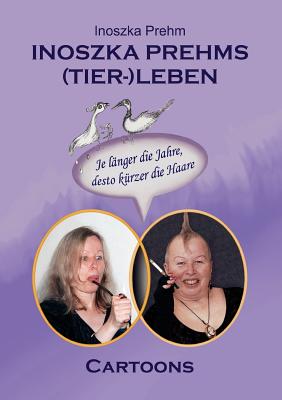 Inoszka Prehms (Tier-)Leben: Cartoons