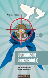 Ostdeutsche Geschichte(n): Neue Enthüllungen über ein Land vor unserer Zeit