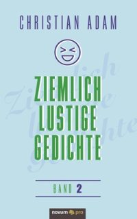 Ziemlich lustige Gedichte: Band 2