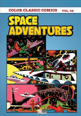 Classic Comics – Space Adventures Colour Volume 2
