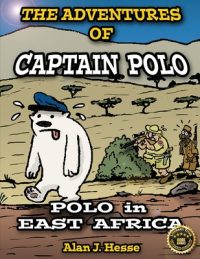 The Adventures of Captain Polo: Polo in East Africa
