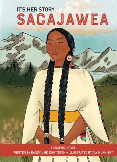 It’s Her Story Sacajawea: A Graphic Novel