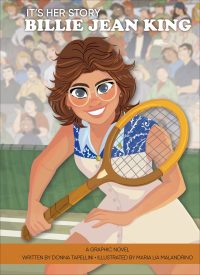 It’s Her Story Billie Jean King: A Graphic Novel