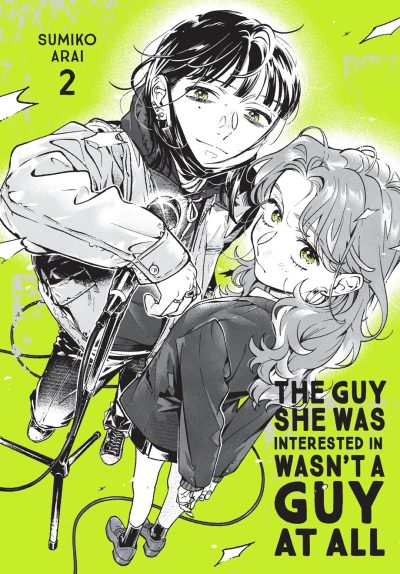 The Guy She Was Interested in Wasn’t a Guy at All, Vol. 2: Volume 2