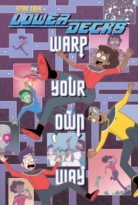 Star Trek: Lower Decks–Warp Your Own Way
