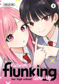 Kusunoki’s Flunking Her High School Glow-Up 2
