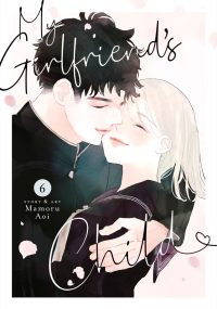 My Girlfriend’s Child Vol. 6